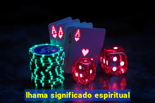lhama significado espiritual